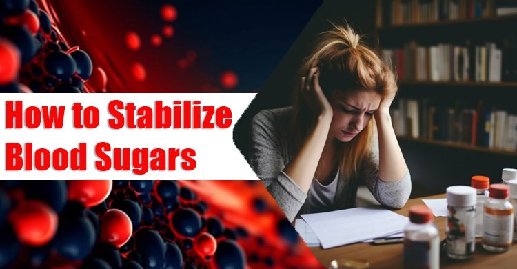 how to keep blood sugars stable