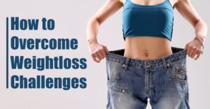 overcoming weight loss challenges