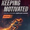 Keeping Motivated