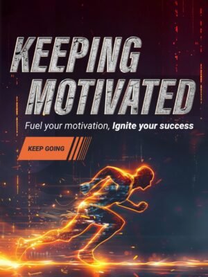 Keeping Motivated