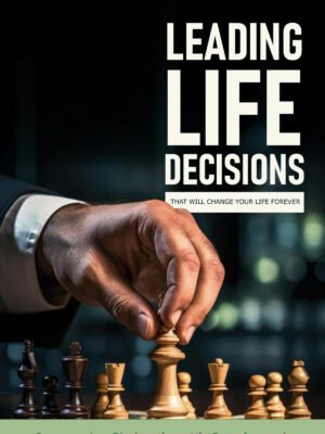 Leading life decisions