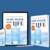 More water more life
