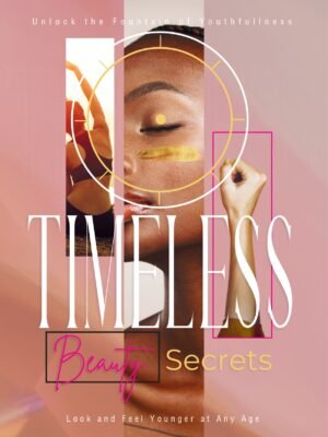 Timeless Beauty Secrets
