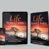 Life Beyond today