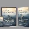 Little resources for bigger Dreams
