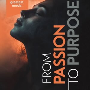 From Passion to Purpose
