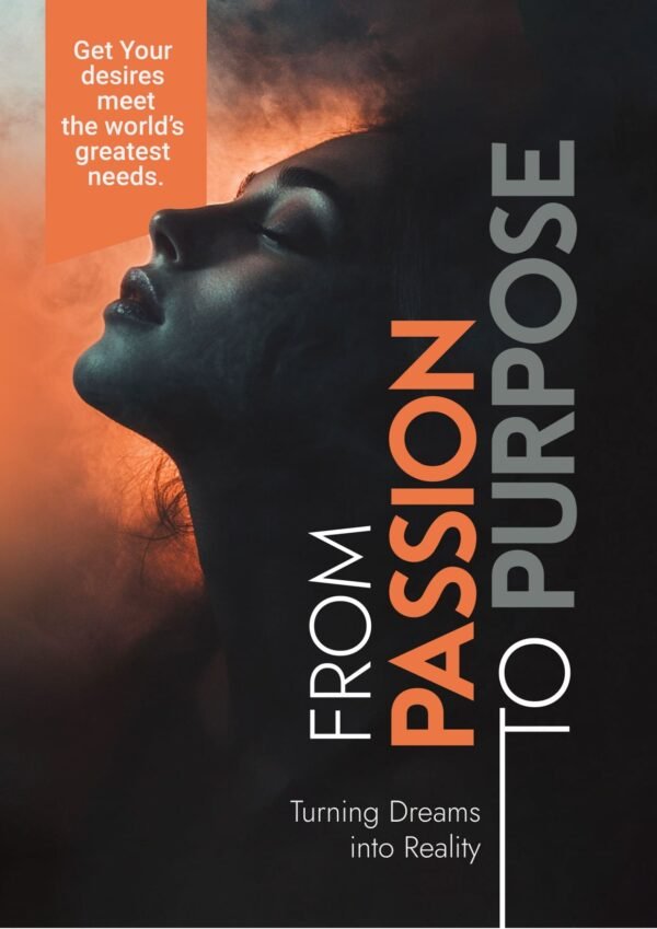 From Passion to Purpose From Passion to Purpose