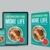 Less Processed food, More life