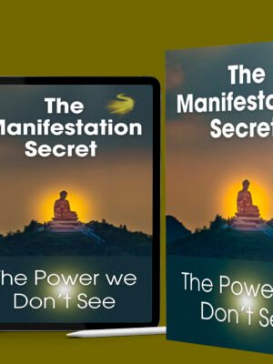 Manifestation Secret. The power we don't see