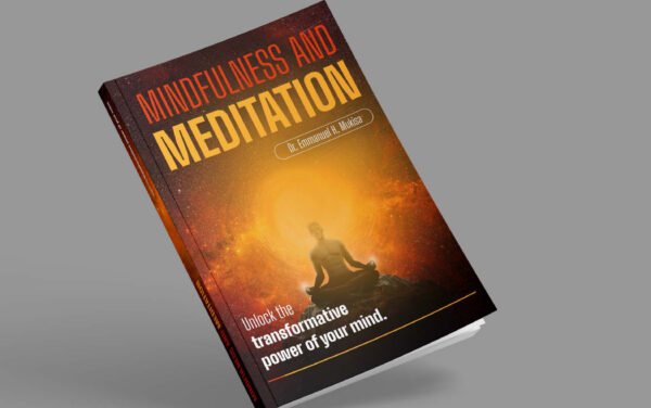 MINDFULNESS AND MEDITATION Mindfulness and Meditation