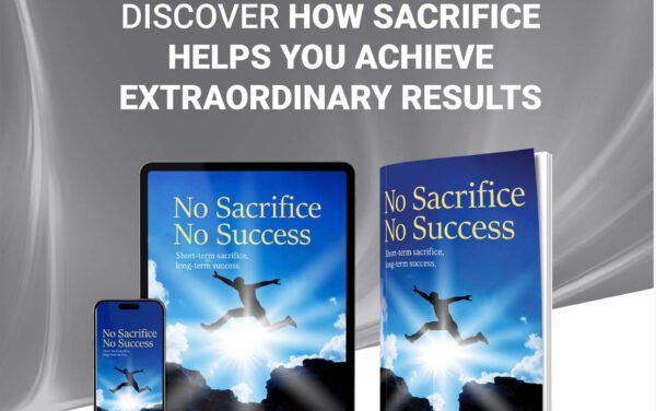 No success No sacrifice, No success