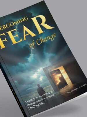 Overcoming Fear of change