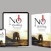 No Quitting
