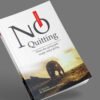 No Quiting
