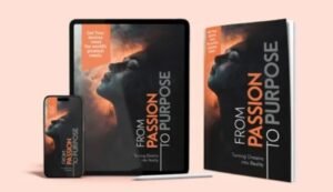 From Passion to Purpose