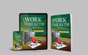 Work vs. Health