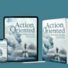 ACTION ORIENTED