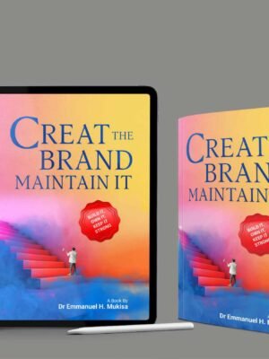 CREATE THE  BRAND,  MAINTAIN IT