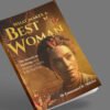 WHAT MAKES  A BEST  WOMAN?