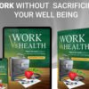 WORK  Vs  HEALTH