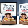 Food Choices  for Kids